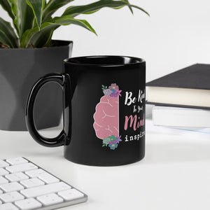 inspire Be Kind To Your Mind Black Glossy Mug
