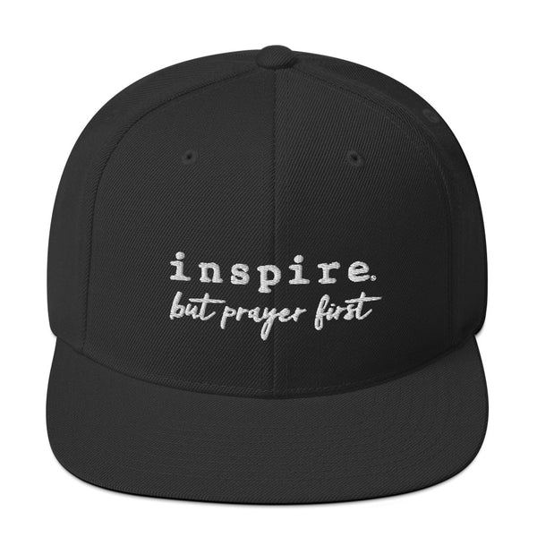 inspire But Prayer First Snapback Hat
