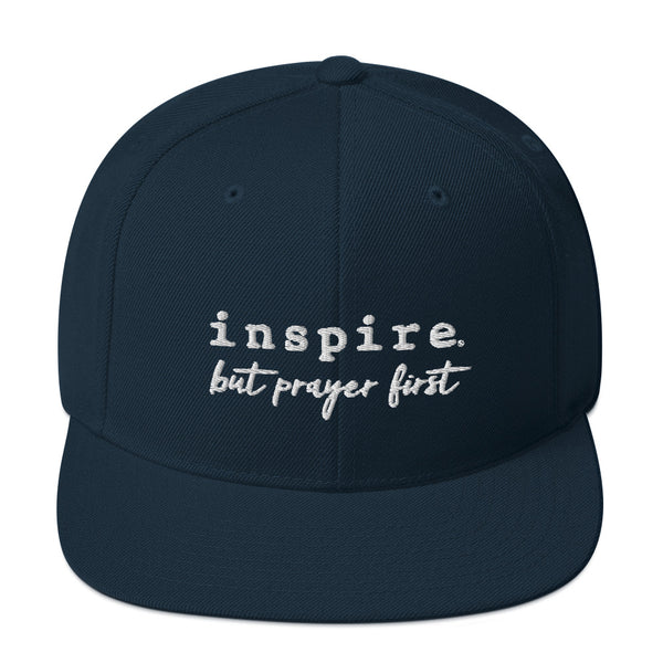 inspire But Prayer First Snapback Hat