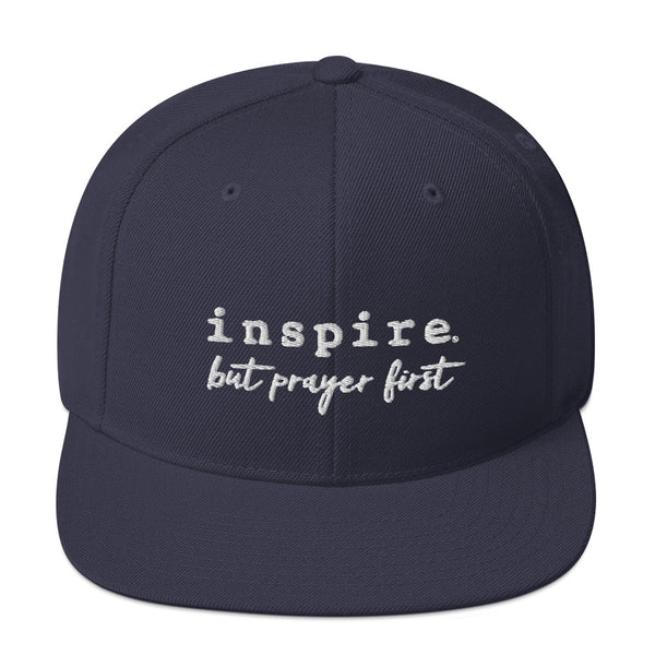 inspire But Prayer First Snapback Hat