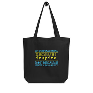 I'm inspirational because I inspire Eco Tote Bag