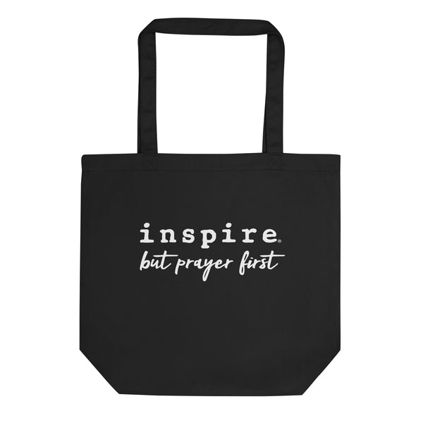 inspire But Prayer First Eco Tote Bag