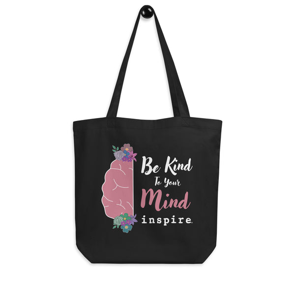 inspire Be Kind To Your Mind Eco Tote Bag