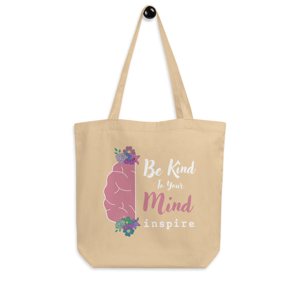 inspire Be Kind To Your Mind Eco Tote Bag