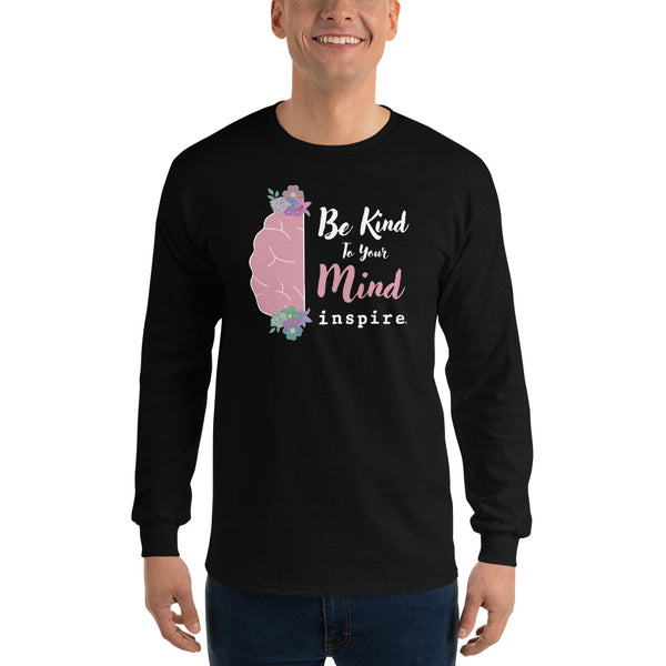 inspire Be Kind To Your Mind Men’s Long Sleeve Shirt
