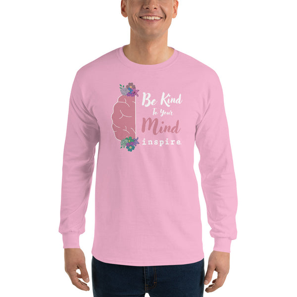 inspire Be Kind To Your Mind Men’s Long Sleeve Shirt