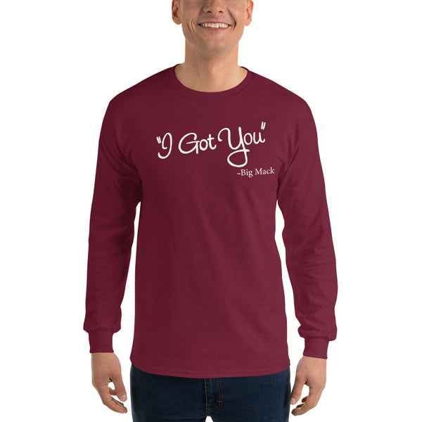 I Got You Unisex Long Sleeve Shirt