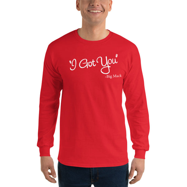 I Got You Unisex Long Sleeve Shirt