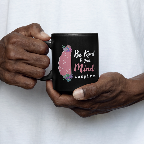 inspire Be Kind To Your Mind Black Glossy Mug
