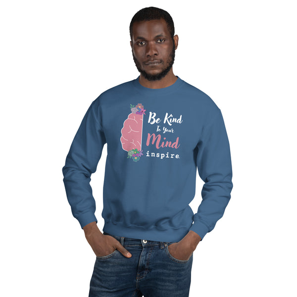 inspire Be Kind To Your Mind Unisex Crewneck