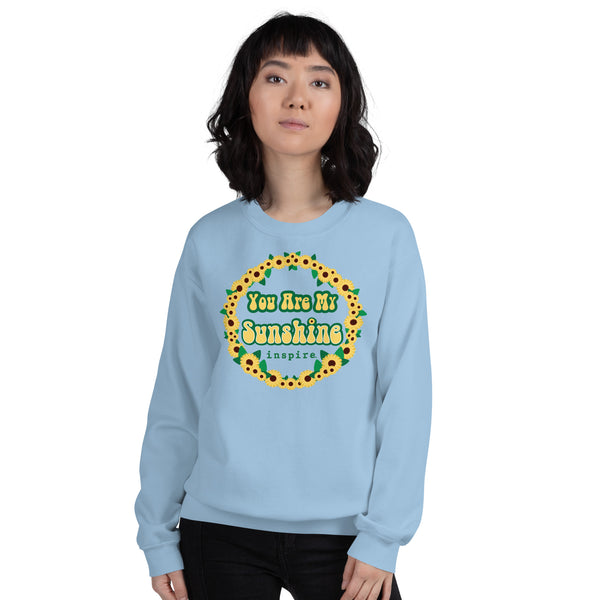 inspire You Are My Sunshine Unisex Crewneck