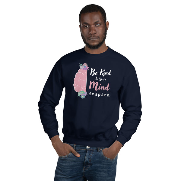inspire Be Kind To Your Mind Unisex Crewneck