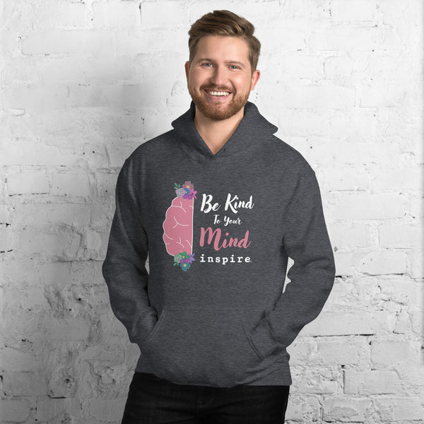 inspire Be Kind To Your Mind Unisex Hoodie