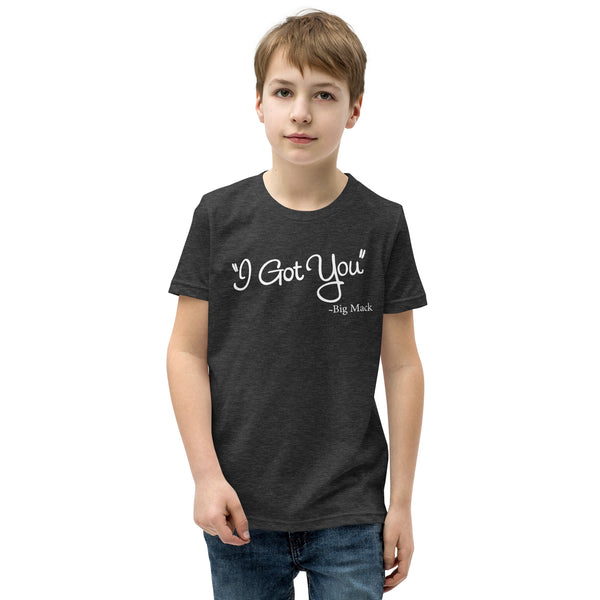 I Got You Youth Short Sleeve T-Shirt