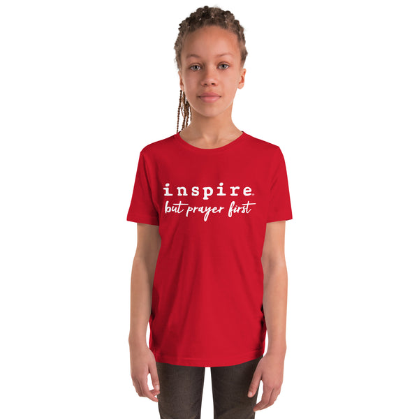 inspire But Prayer First Youth Short Sleeve T-Shirt