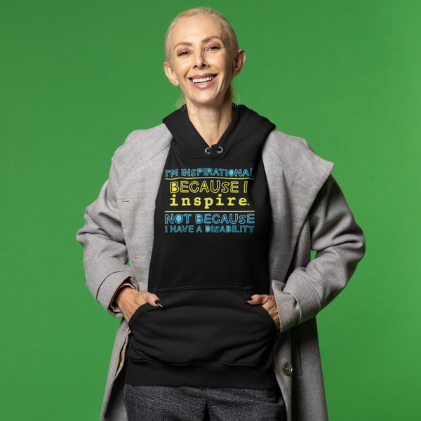 I'm Inspirational Because I inspire Unisex Hoodie
