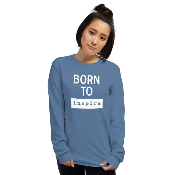 Born To inspire Men’s Long Sleeve Shirt