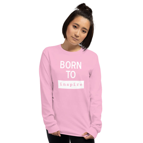Born To inspire Men’s Long Sleeve Shirt