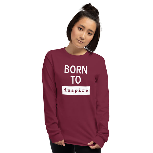 Born To inspire Men’s Long Sleeve Shirt