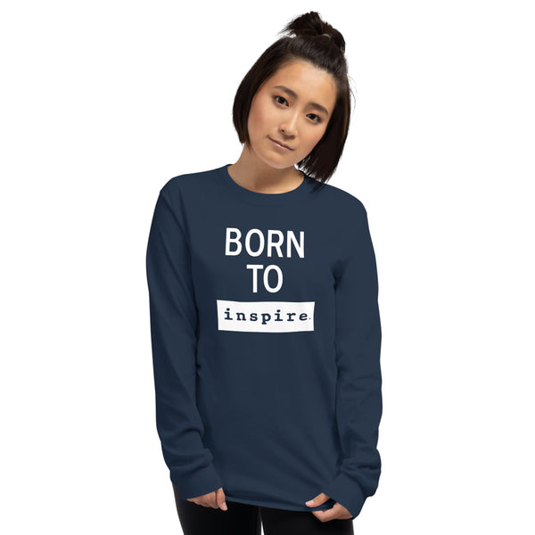 Born To inspire Men’s Long Sleeve Shirt