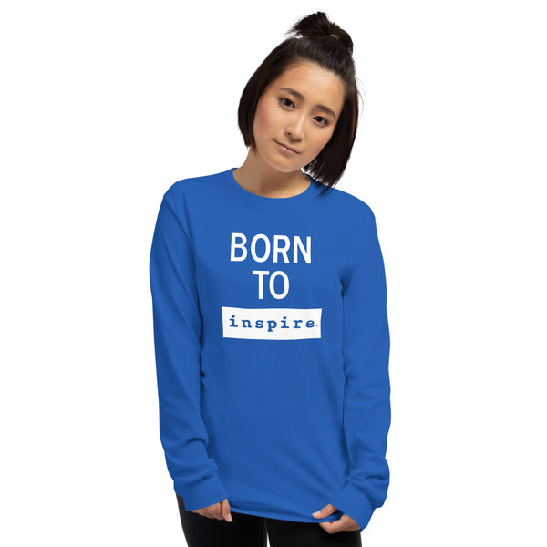 Born To inspire Men’s Long Sleeve Shirt