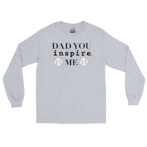 Dad You inspire Me Unisex Long Sleeve Shirt