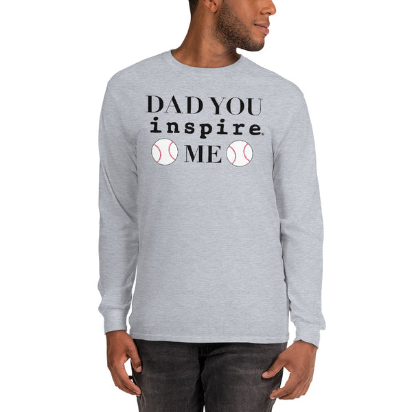 Dad You inspire Me Unisex Long Sleeve Shirt