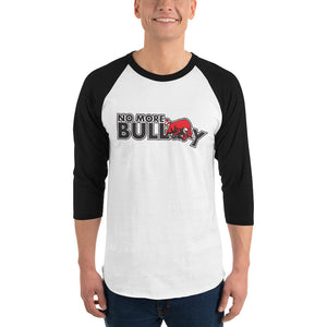 No More Bully Anti-Bullying Unisex 3/4 Sleeve Raglan Shirt