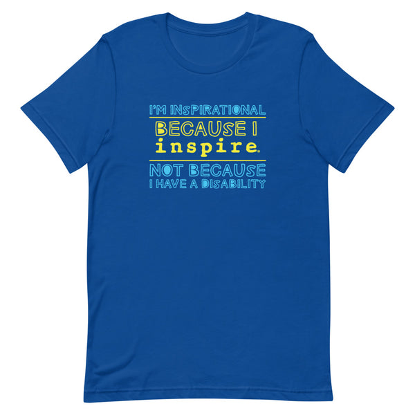 I'm Inspirational Because I inspire Short-Sleeve Unisex T-Shirt