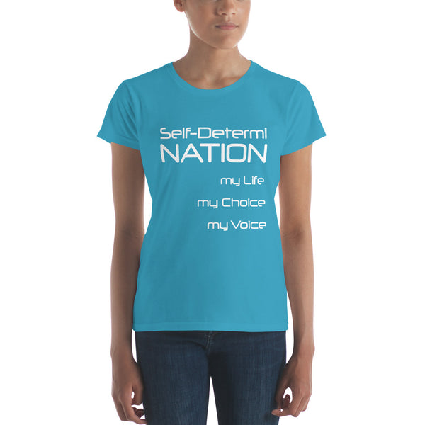 Self-Determi Nation Women's Short Sleeve T-shirt