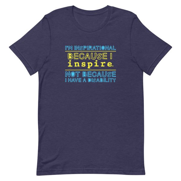 I'm Inspirational Because I inspire Short-Sleeve Unisex T-Shirt