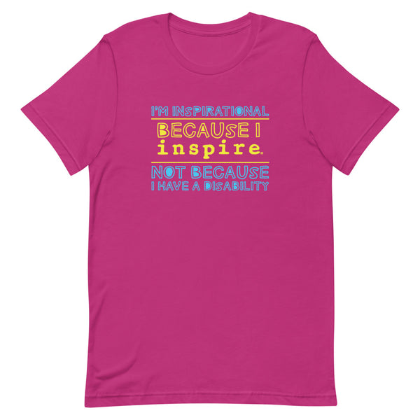 I'm Inspirational Because I inspire Short-Sleeve Unisex T-Shirt