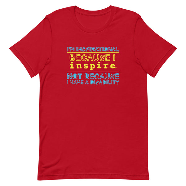 I'm Inspirational Because I inspire Short-Sleeve Unisex T-Shirt