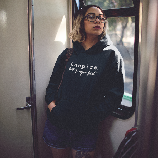 inspire But Prayer First Unisex Hoodie