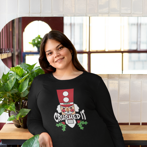 inspire Nutcracker Crushed It Christmas Unisex Long Sleeve Shirt