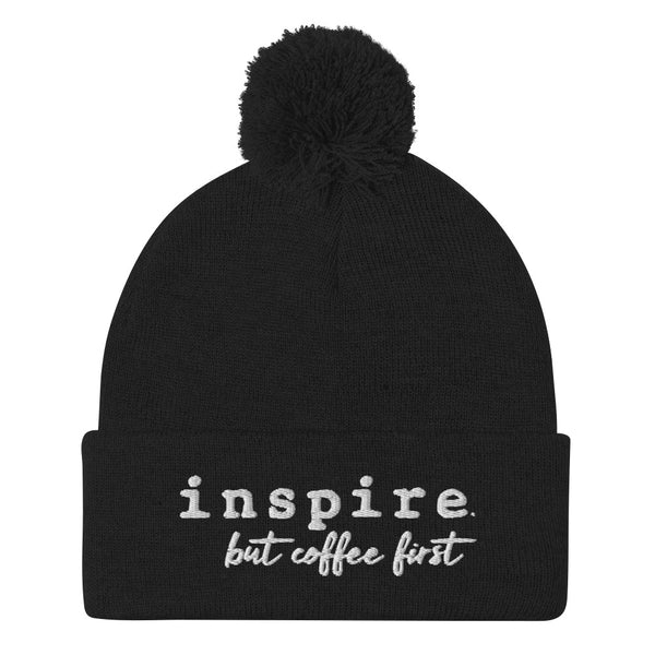 inspire But Coffee First Pom-Pom Beanie