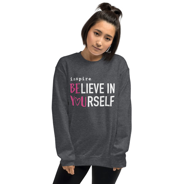 inspire Believe in Yourself Unisex Crewneck