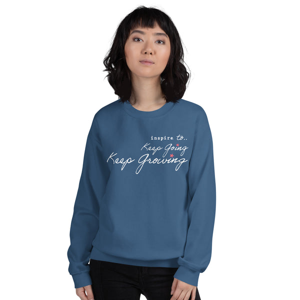 inspire Keep Going Keep Growing Unisex Crewneck