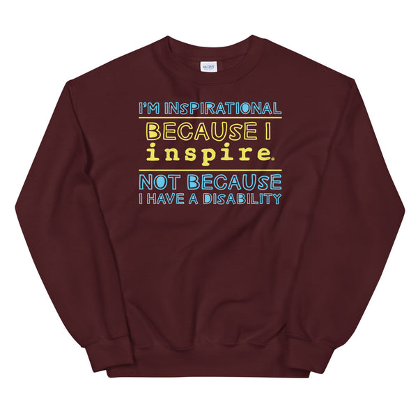 I'm Inspirational Because I inspire Unisex Crewneck
