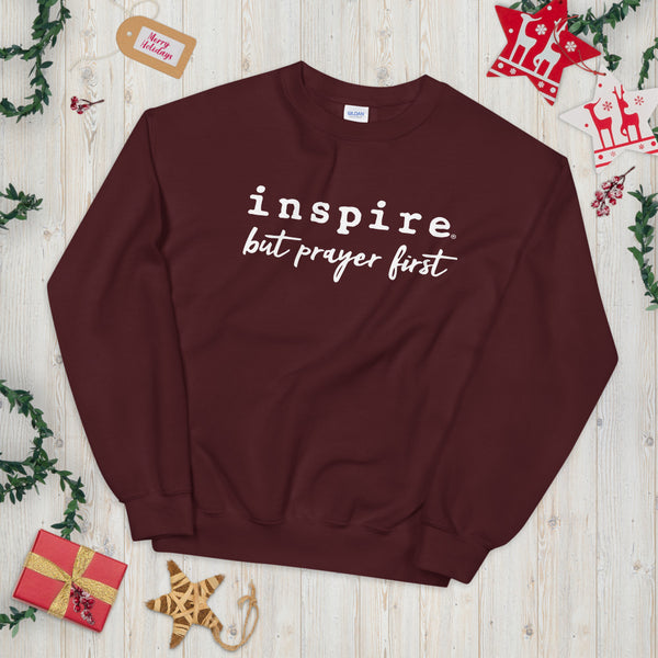 inspire But Prayer First Unisex Crewneck