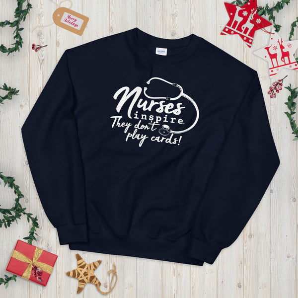 inspire Nurses They Don't Play Cards Unisex Crewneck