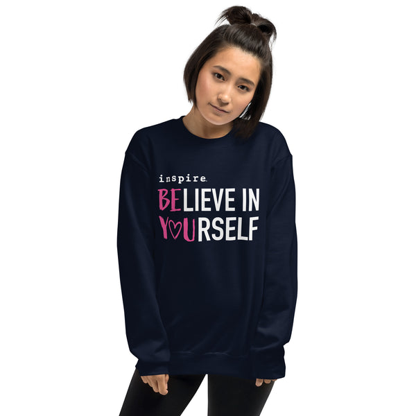 inspire Believe in Yourself Unisex Crewneck