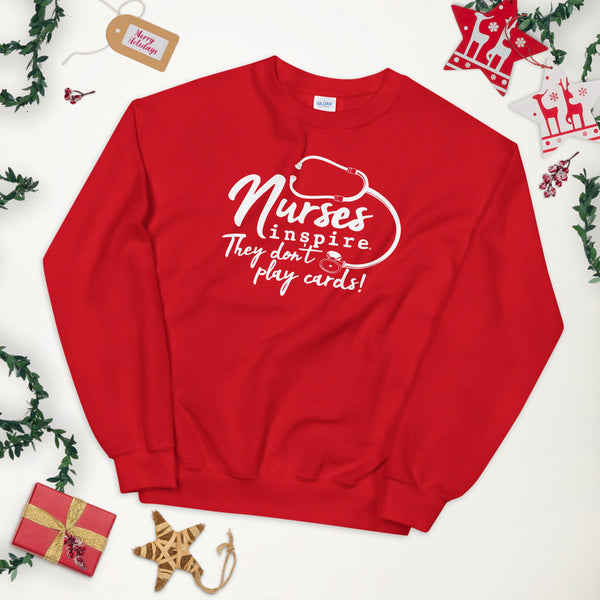 inspire Nurses They Don't Play Cards Unisex Crewneck