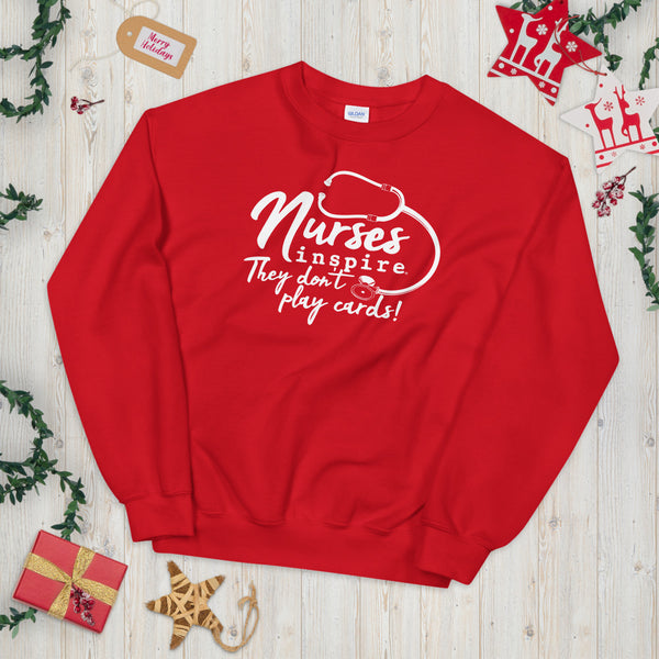 inspire Nurses They Don't Play Cards Unisex Crewneck