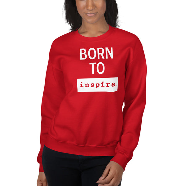 Born To inspire Unisex Crewneck