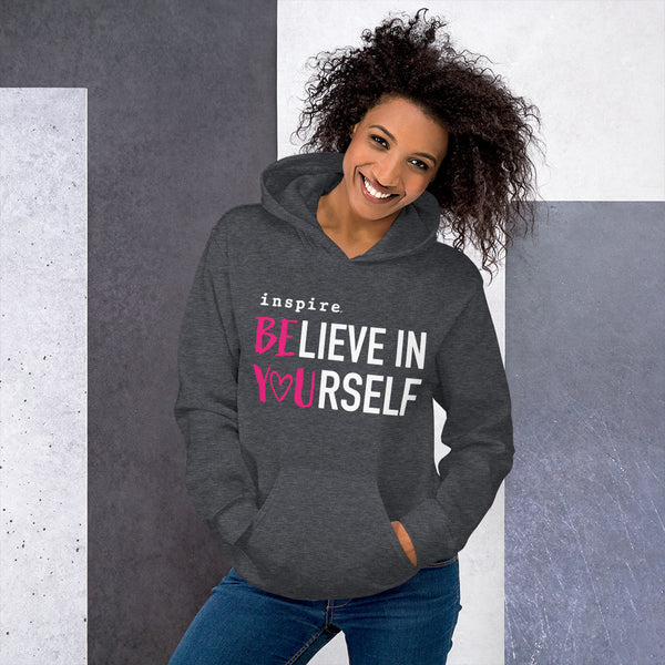 inspire Believe in Yourself Unisex Hoodie