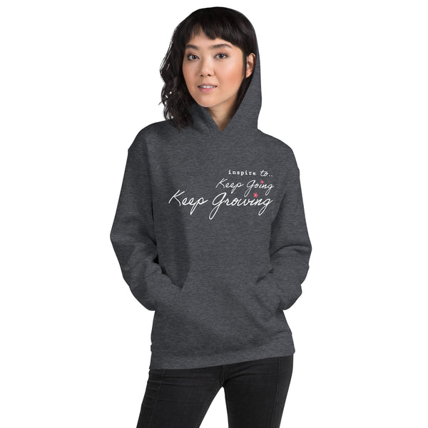 inspire Keep Going Keep Growing Unisex Hoodie