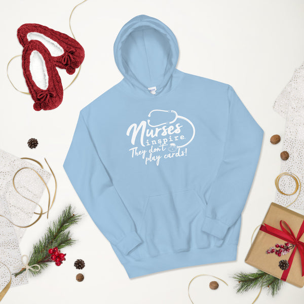inspire Nurses They Don't Play Cards Unisex Hoodie