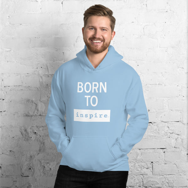 Born To inspire Unisex Hoodie