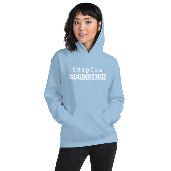 inspire Fierceness Unisex Hoodie